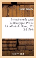 Mémoire sur le canal de Bourgogne. Prix de l'Académie de Dijon, 1763