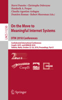 On the Move to Meaningful Internet Systems. Otm 2018 Conferences