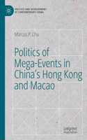 Politics of Mega-Events in China's Hong Kong and Macao