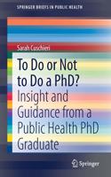 To Do or Not to Do a Phd?