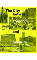 The City between Freedom and Security