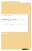 Nachhaltigkeit in der Gründerszene: Eine Analyse des Nachhaltigkeitsgedankens in deutschen Start-Ups