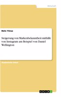Steigerung von Markenbekanntheit mithilfe von Instagram am Beispiel von Daniel Wellington