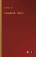 Trattato d'Algebra Elementare