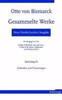 Neue Friedrichsruher Ausgabe. Otto Von Bismarck - Gesammelte Werke: Abteilung IV - Gedanken Und Erinnerungen