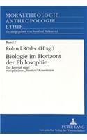 Biologie Im Horizont Der Philosophie