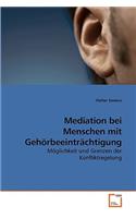 Mediation bei Menschen mit Gehörbeeintrachtigung