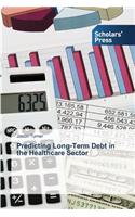 Predicting Long-Term Debt in the Healthcare Sector