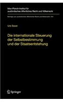 Die internationale Steuerung der Selbstbestimmung und der Staatsentstehung
