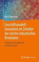 Geschäftsmodell-Innovation Im Zeitalter Der Vierten Industriellen Revolution
