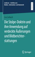 Die Stolpe-Doktrin und ihre Anwendung auf verdeckte Äußerungen und Bildberichterstattungen