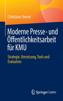 Moderne Presse- Und Öffentlichkeitsarbeit Für Kmu