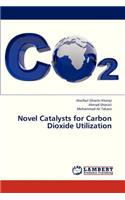 Novel Catalysts for Carbon Dioxide Utilization