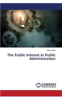 Public Interest in Public Administration