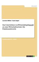 Das Unterrichten von Wirtschaftspädagogik an einer Wirtschaftsschule. Ein Praktikumsbericht
