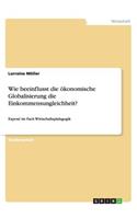 Wie beeinflusst die ökonomische Globalisierung die Einkommensungleichheit?