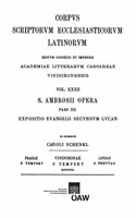 Ambrosisus Expositio Evangelii Secundum Lucan - C. Schenkl