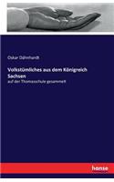 Volkstümliches aus dem Königreich Sachsen