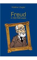 Freud in 60 Minutes: Great Thinkers in 60 Minutes