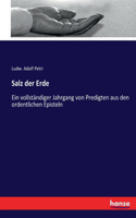 Salz der Erde: Ein vollständiger Jahrgang von Predigten aus den ordentlichen Episteln