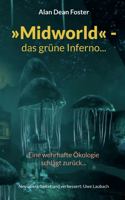 Midworld - das grüne Inferno...