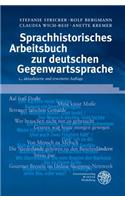 Sprachhistorisches Arbeitsbuch Zur Deutschen Gegenwartssprache