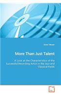 More Than Just Talent