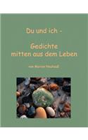 Du und ich - Gedichte mitten aus dem Leben