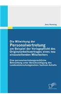 Mitwirkung der Personalvertretung am Beispiel der Vorlagepflicht des Originalarbeitsvertrages eines neu einzustellenden Mitarbeiters