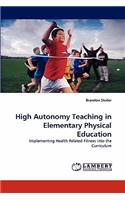 High Autonomy Teaching in Elementary Physical Education