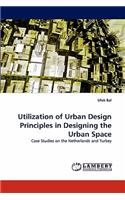 Utilization of Urban Design Principles in Designing the Urban Space