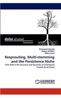 Resprouting, Multi-stemming and the Persistence Niche