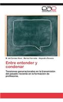Entre Entender y Condenar