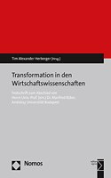 Transformation in Den Wirtschaftswissenschaften: Festschrift Zum Abschied Von Herrn Univ.-Prof. (Em.) Dr. Manfred Rober, Andrassy Universitat Budapest