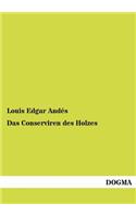 Conserviren Des Holzes