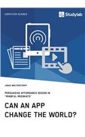 Can an App change the world? Persuasive Affordance Design in Mindful Meerkats
