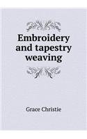 Embroidery and Tapestry Weaving