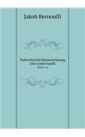 Wahrscheinlichkeitsrechnung (Ars Conjectandi) Theil