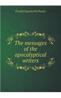 The Messages of the Apocalyptical Writers