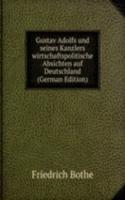 Gustav Adolfs und seines Kanzlers wirtschaftspolitische Absichten auf Deutschland (German Edition)