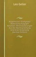 Allgemeines Strafgesetz Nebst Einschlagigen Novellen: Mit Erlauterungen Aus Der Rechtsprechung Und Einer Einleitung (German Edition)
