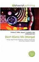 Don't Blame Me (Manga): (English)