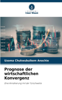 Prognose der wirtschaftlichen Konvergenz