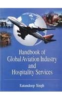 Handbook Of Global Aviation Industry And Hospitality Services