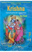 Krishna: A Journey Through the Lands & Legends of Krishna: A Journey through the Lands & Legends of Krishna