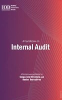 An Entrepreneur's Handbook on INTERNAL AUDIT || Condensed guide for Corporate Professionals and Executive Management (Latest Edition) by: Institute of Directors, India
