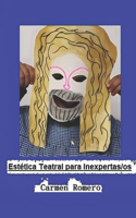 Estética Teatral Para Inexprestos/as