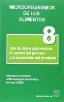 MICROORGANISMOS DE LOS ALIMENTOS 8: Uso de datos para evaluar el control del proceso y la aceptacion del producto