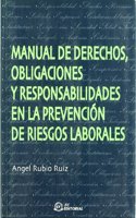 Manual de derechos, obligaciones y responsabilidades en la Prevencion de Riesgos Laborales