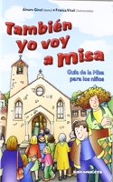 Tambien yo voy a Misa: Guia de la Misa para los ninos